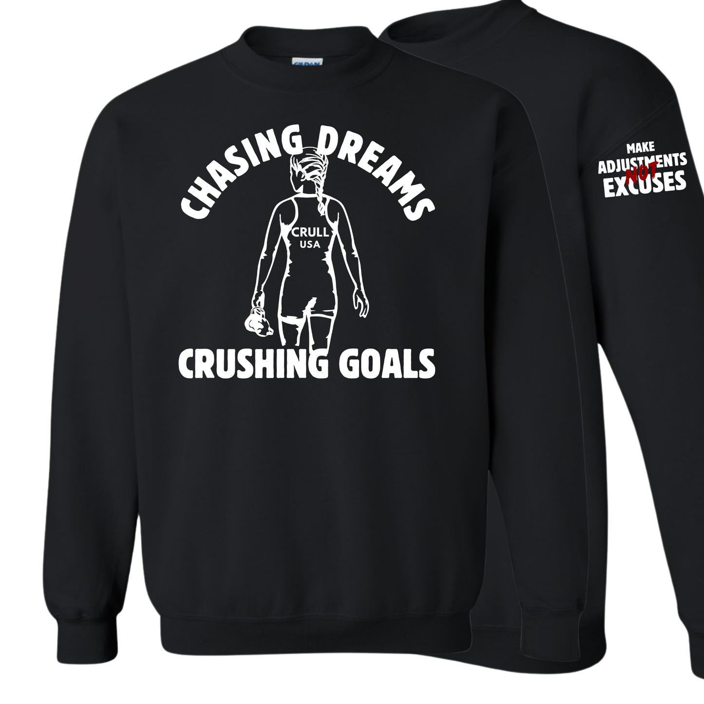 Chasing Dreams Crushing Goals Sweatshirt