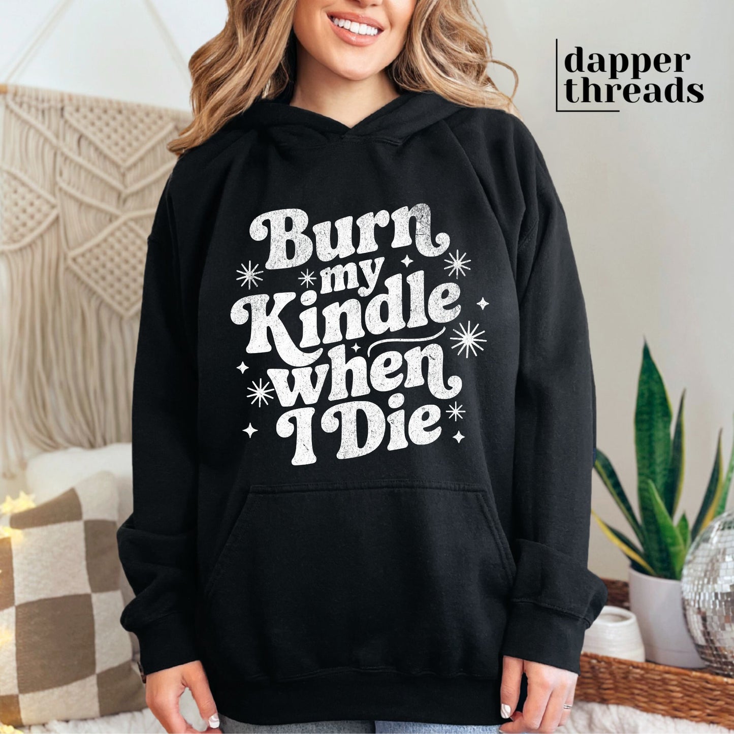 Burn My Kindle When I Die Hoodie