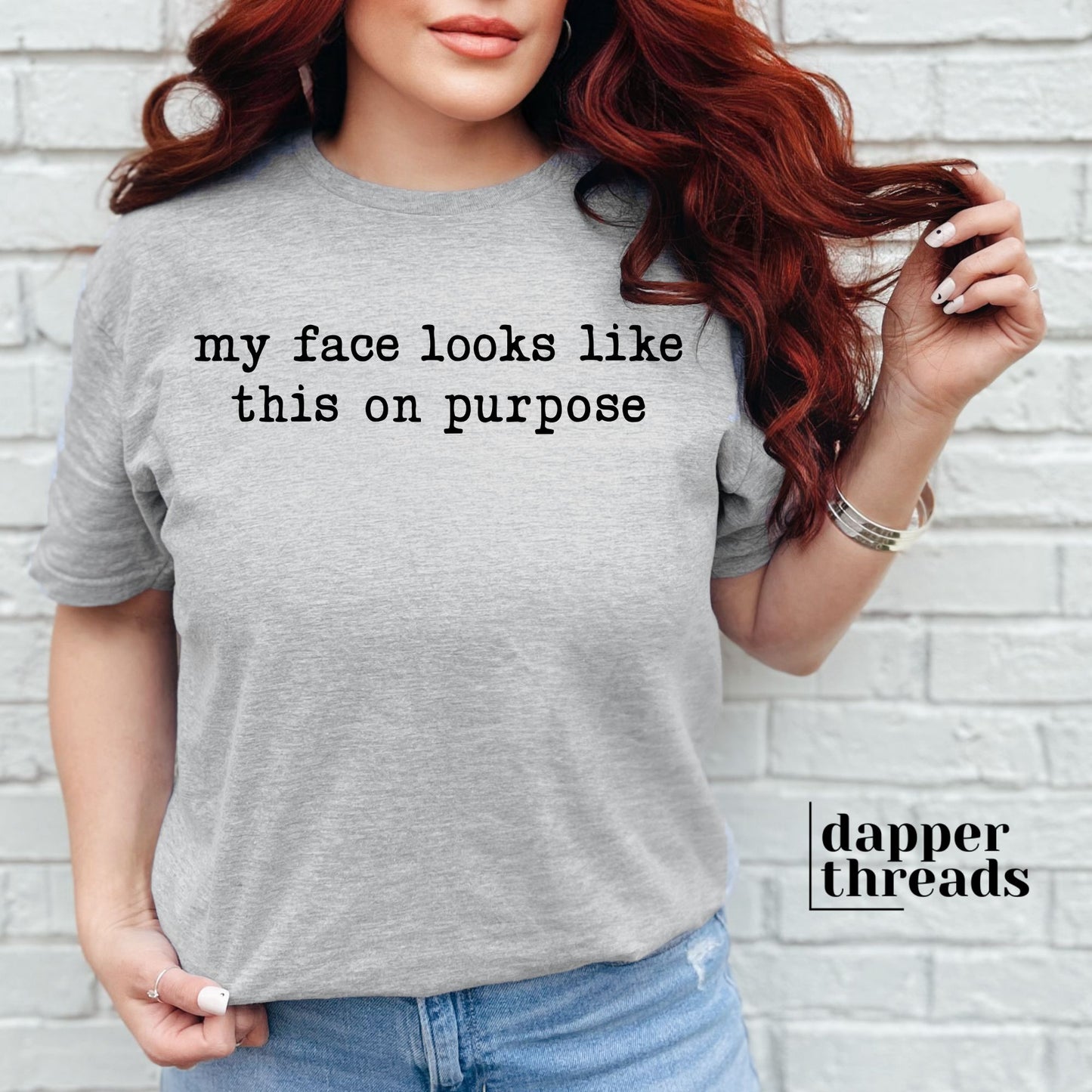 My Face Looks Like This On Purpose Tee