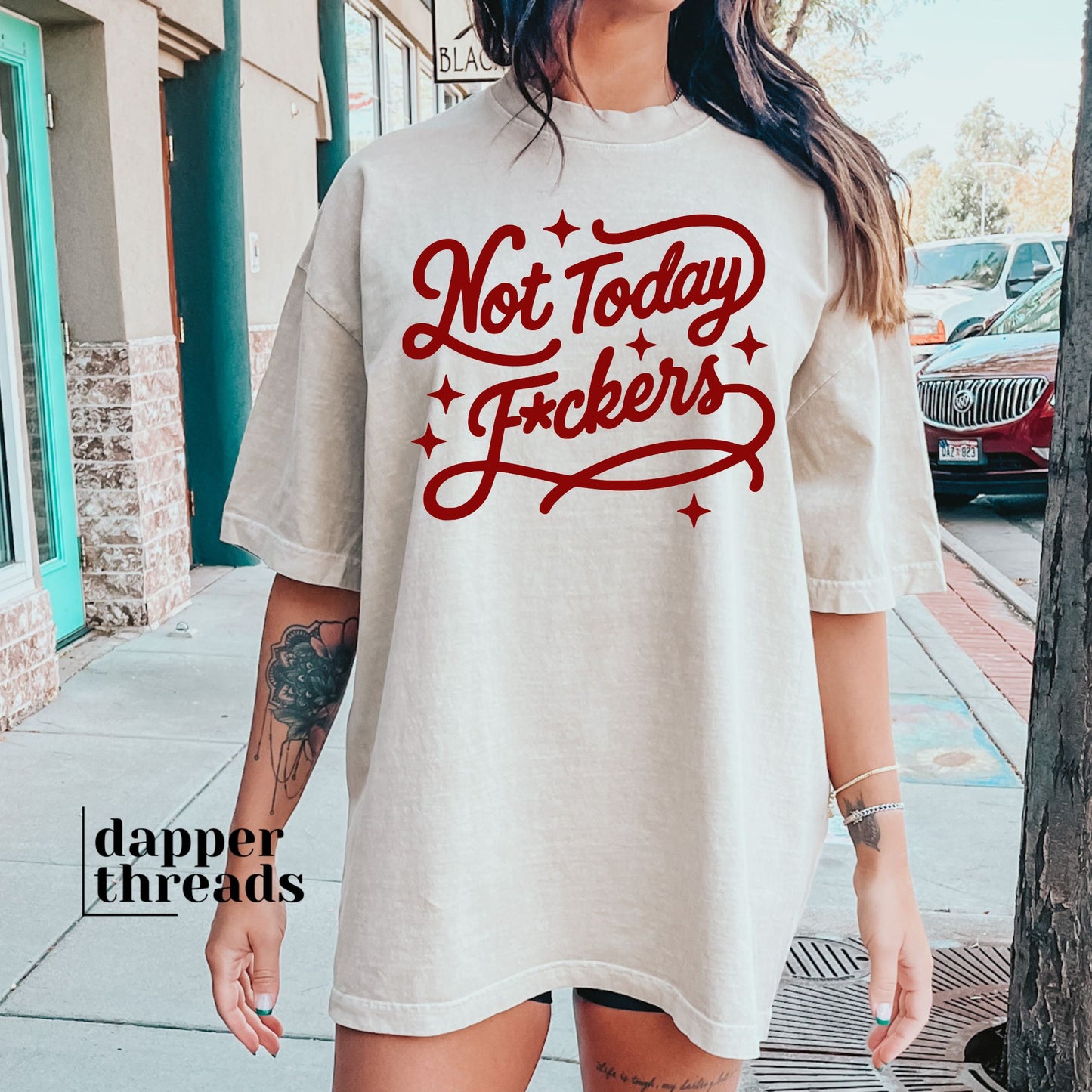 Not Today Fckers Tee