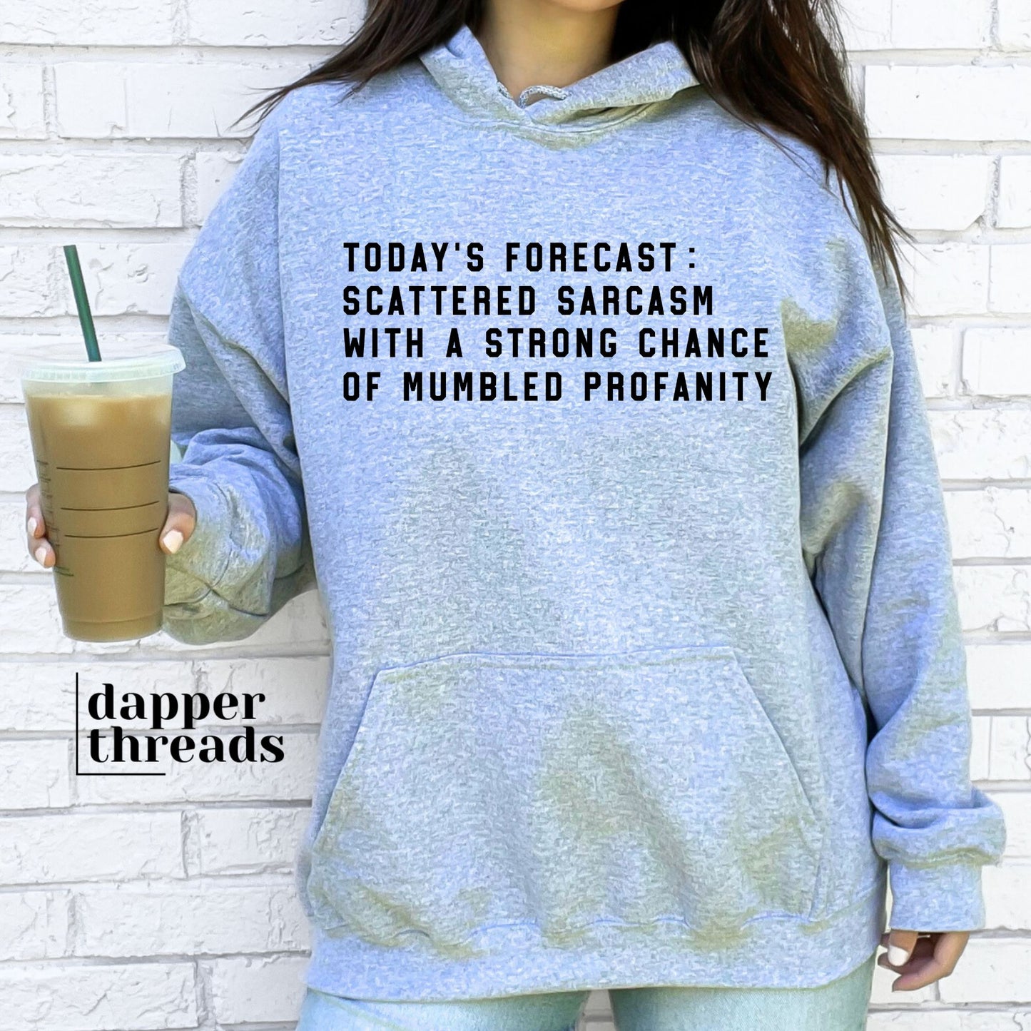 Today's Forecast Scattered Sarcasm Hoodie