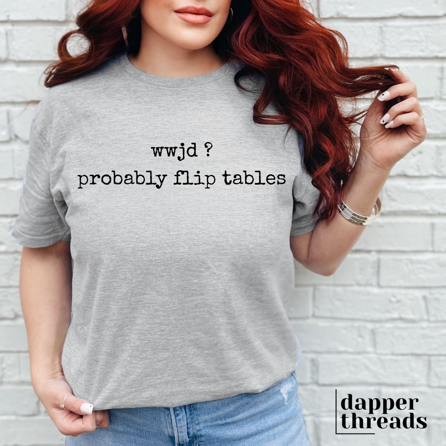 WWJD Probably Flip Tables Tee