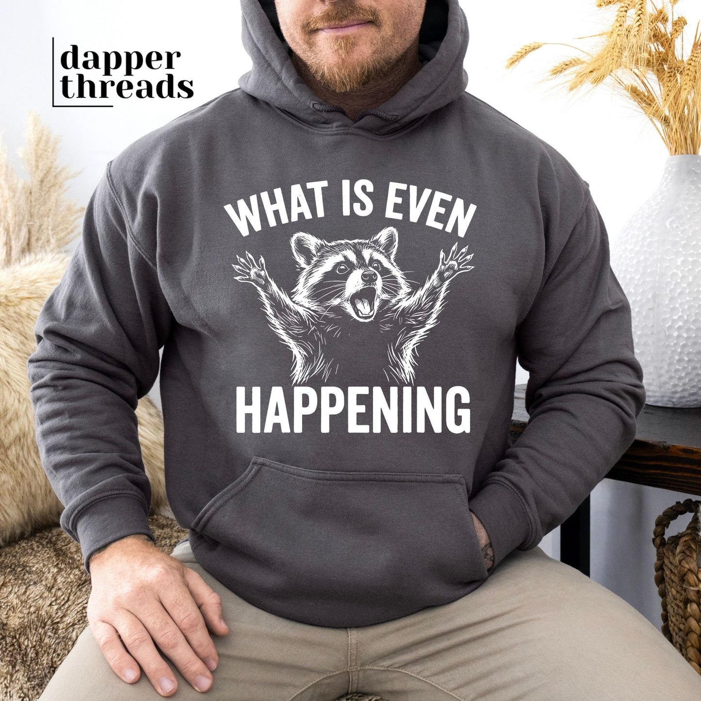What Is Even Happening Raccoon Hoodie