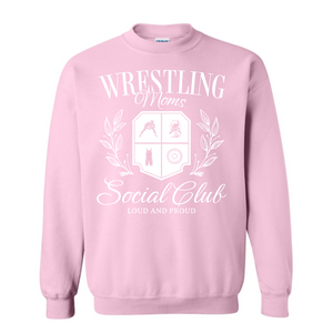 Wrestling Mom Social Club Loud Proud Sweatshirt