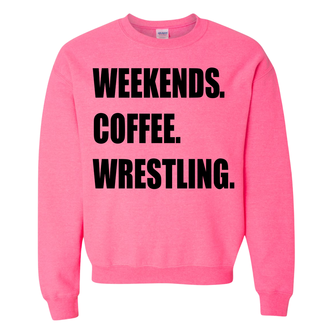 Weekends Coffee Wrestling Sweatshirt