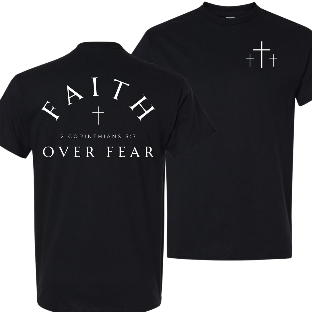 Faith Over Fear Tee
