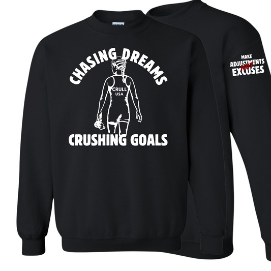 Chasing Dreams Crushing Goals Sweatshirt