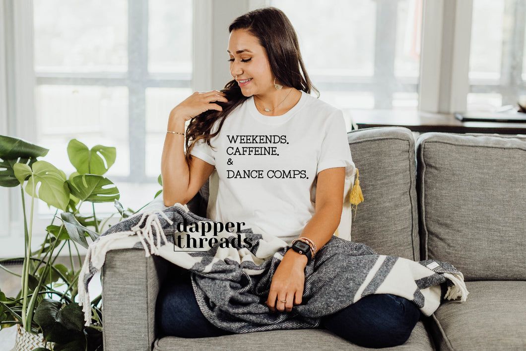 Weekends Caffeine & Dance Comps T-Shirt