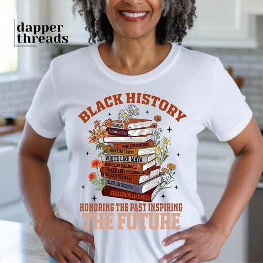 Black History Honoring The Past Inspiring The Future Tee