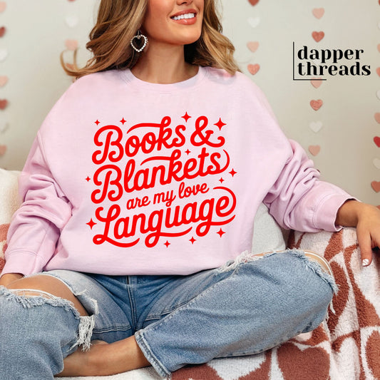 Books And Blankets Are My Love Language Sweatshirt