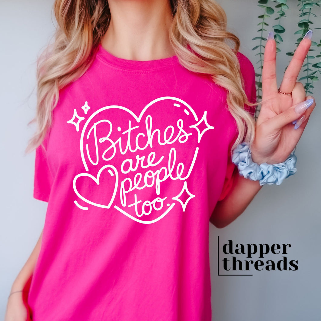 Btches are People Too Hearts Tee