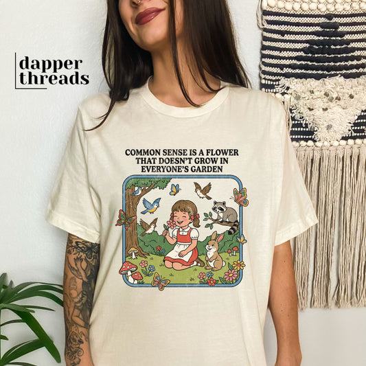 Common Sense Is A Flower Tee