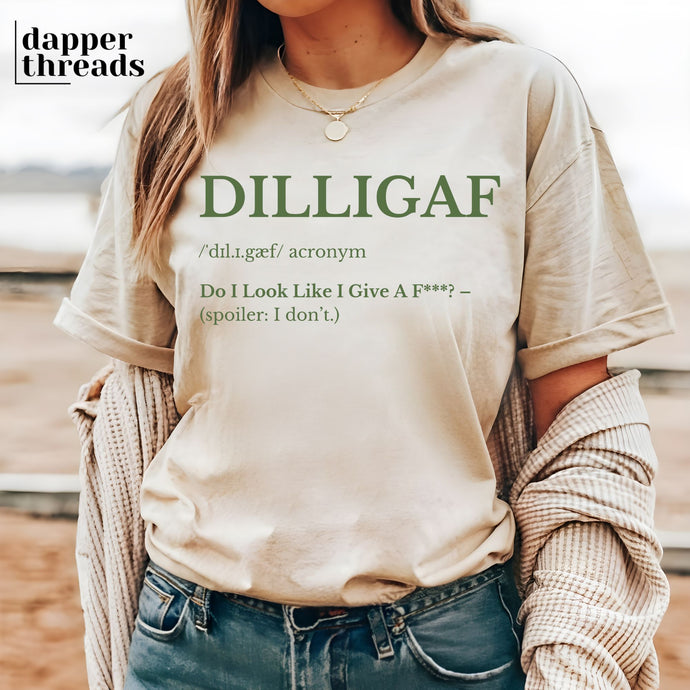 DILLIGAF Definition Tee