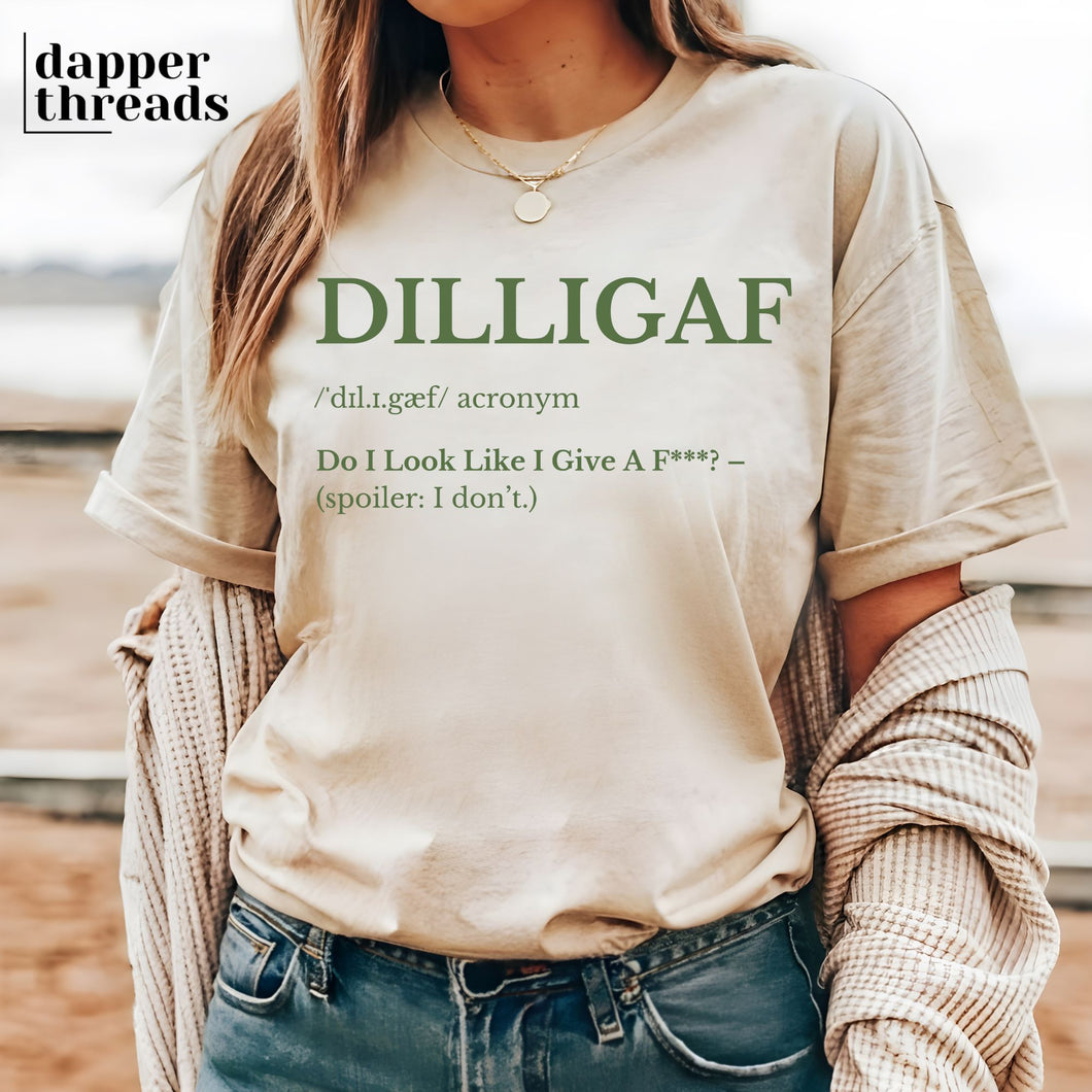 DILLIGAF Definition Tee