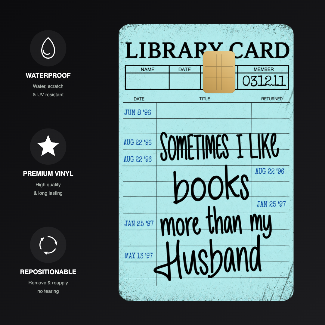 I Like Books More Than My Husband Credit Card Skin