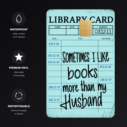 I Like Books More Than My Husband Credit Card Skin