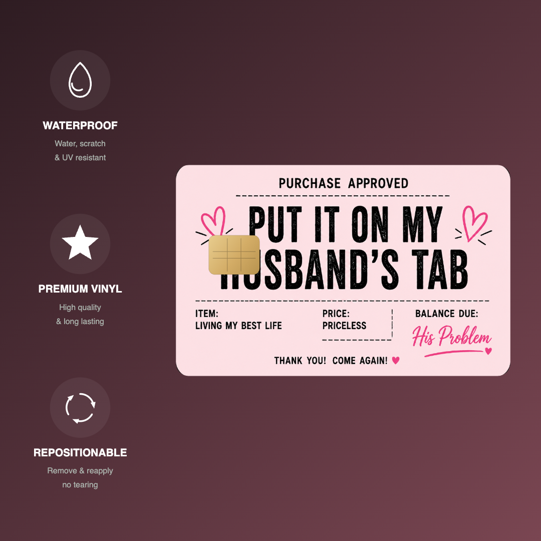 Put It On My Husband's Tab Credit Card Skin