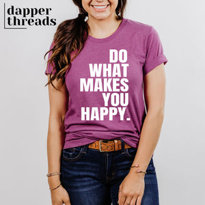 Do What Makes You Happy Block Tee