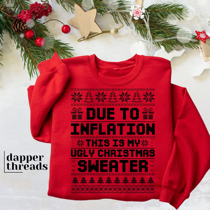 Due To Inflation Ugly Christmas Sweater