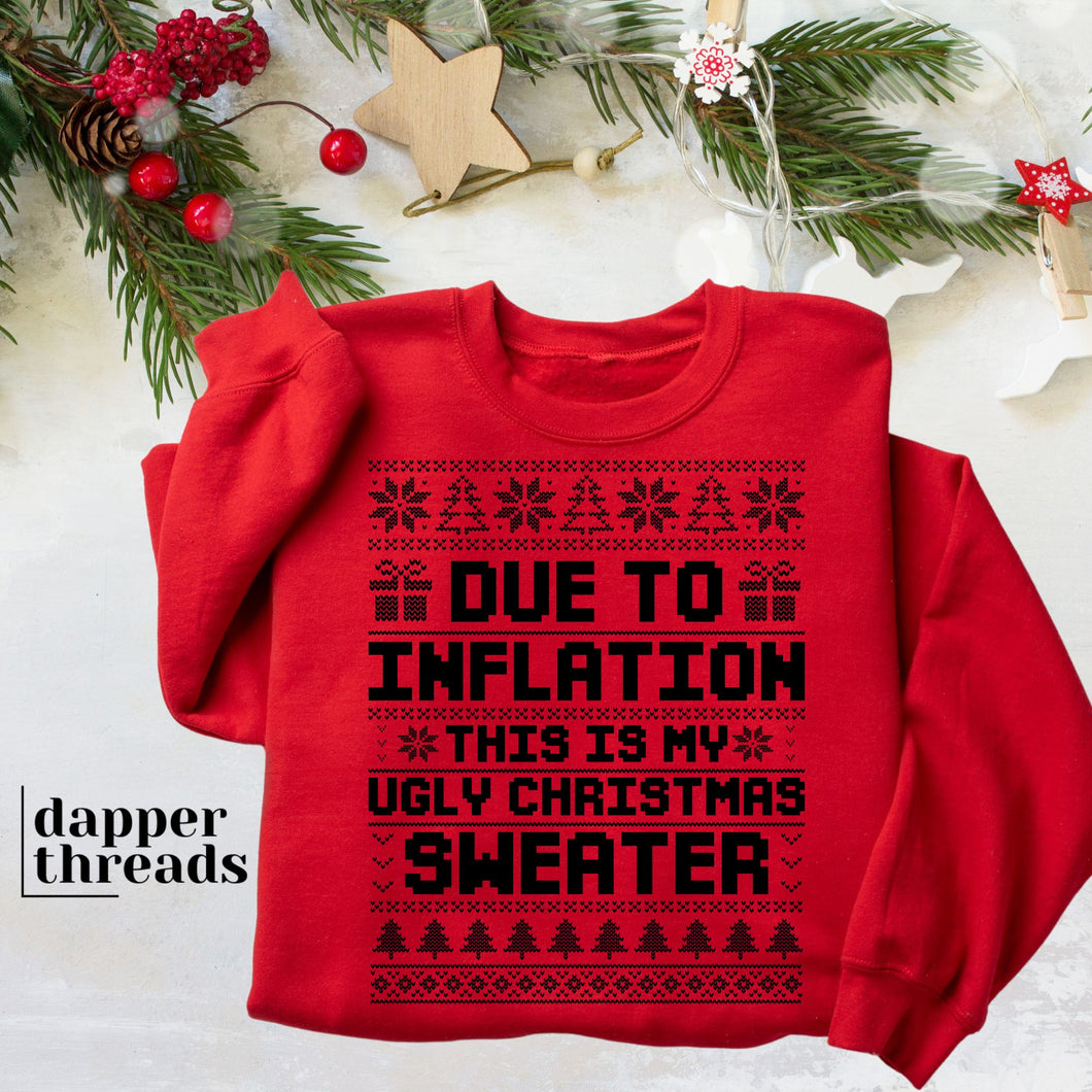 Due To Inflation Ugly Christmas Sweater