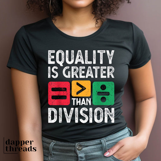 Equality Is Greater Than Division Tee