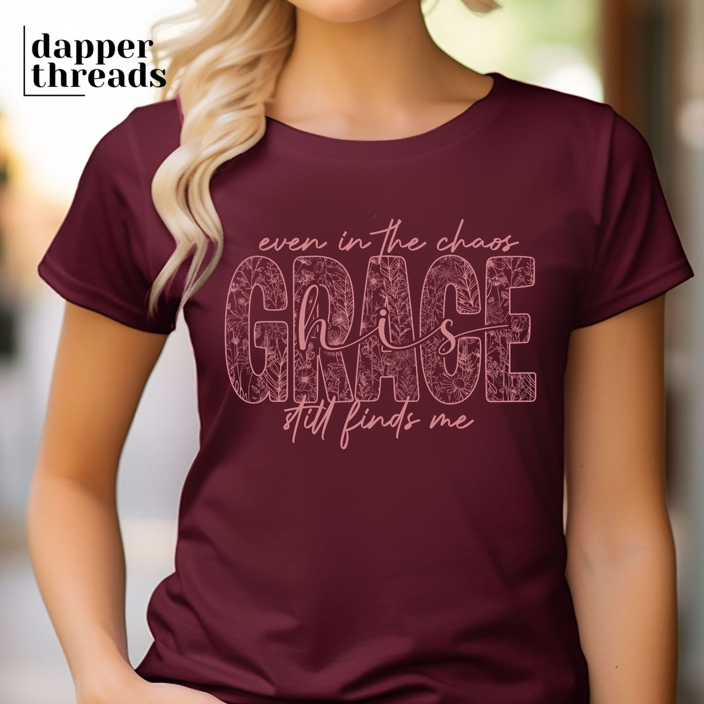 Even In The Chaos His Grace Tee
