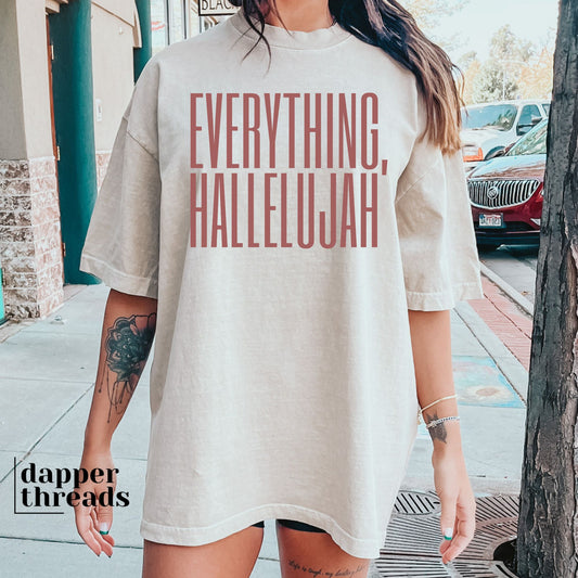 Everything Hallelujah Tee
