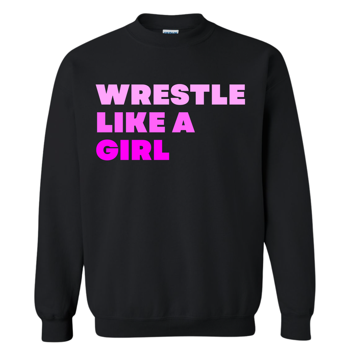 Wrestle Like a Girl Sweatshirt