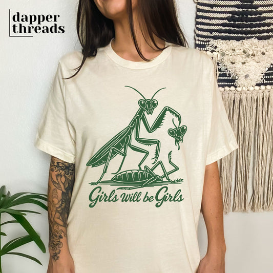 Girls Will Be Girls Praying Mantis Tee