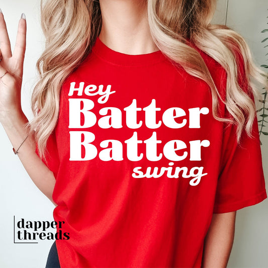 Hey Batter Batter Swing Tee