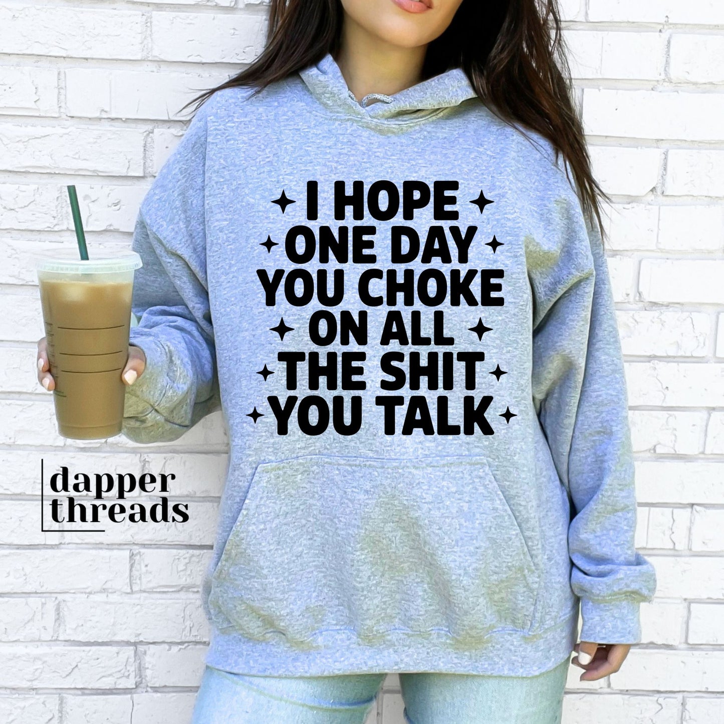I Hope One Day You Choke Hoodie