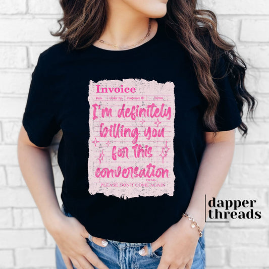I'm Definitely Billing You Tee