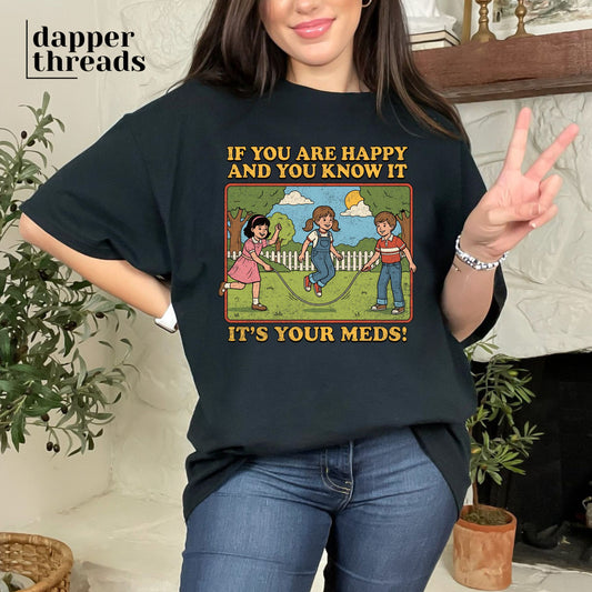If You Are Happy And You Know It Tee