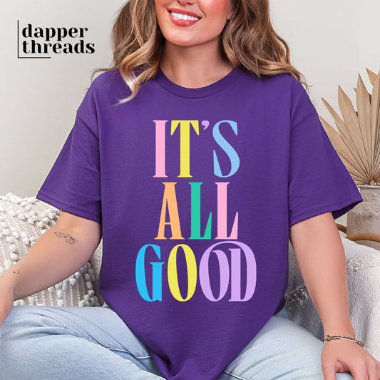 It's All Good Colorful Tee