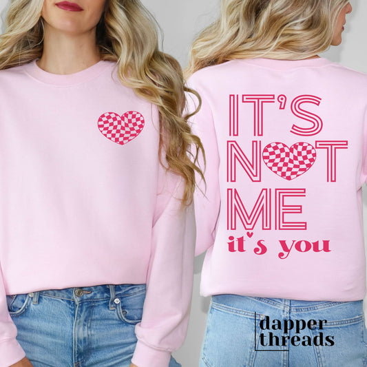 It's Not Me It's You With Pocket Accent Sweatshirt