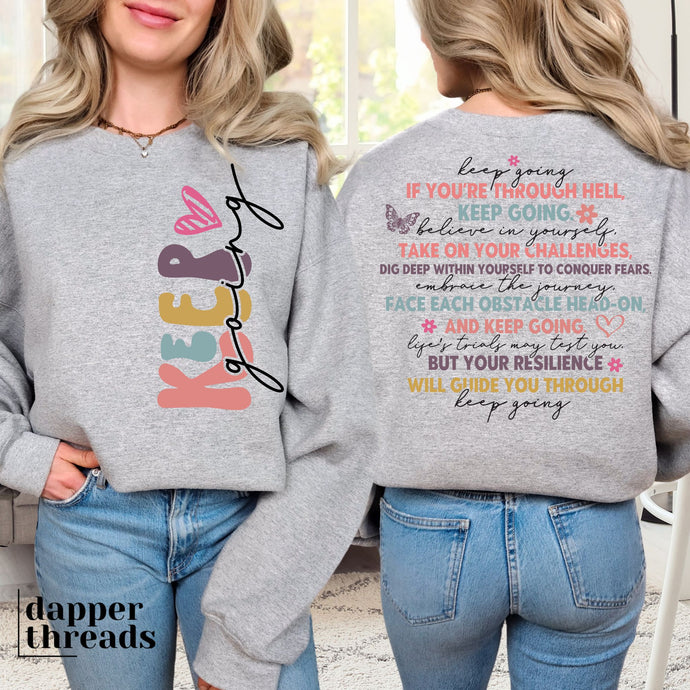 Keep Going Front And Back Sweatshirt