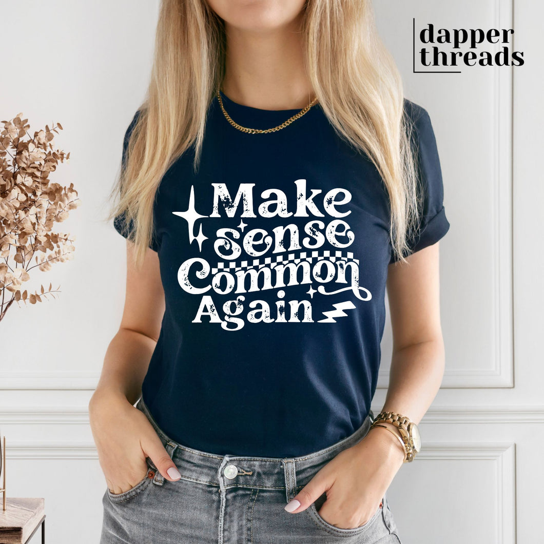 Make Sense Common Again Tee