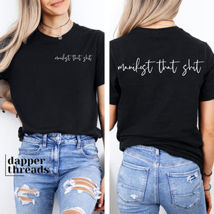 Manifest That Sht Cursive Tee