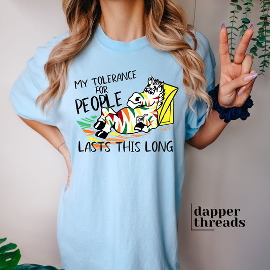 My Tolerance For People Lasts This Long Tee