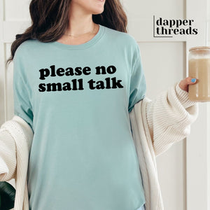 Please No Small Talk Tee