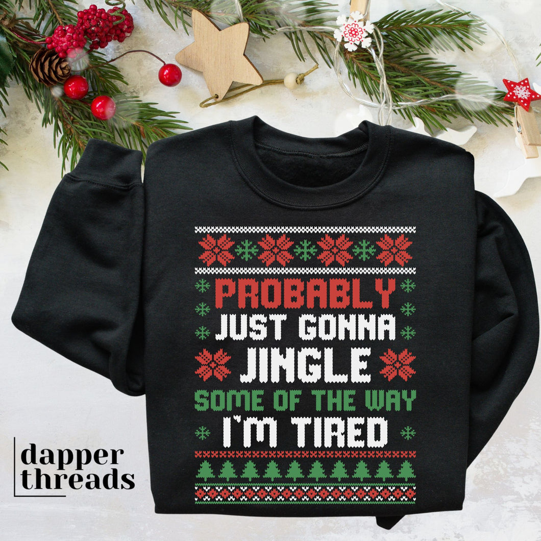 Probably Just Gonna Jingle Some Of The Way Ugly Christmas Sweater
