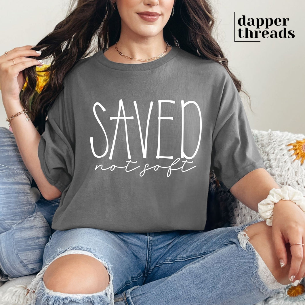 Saved Not Soft Tee
