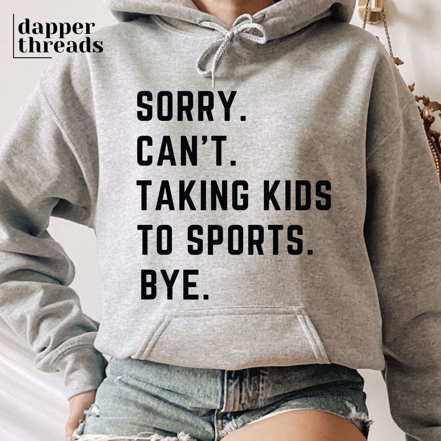 Sorry Can't Taking Kids To Sports Bye Hoodie