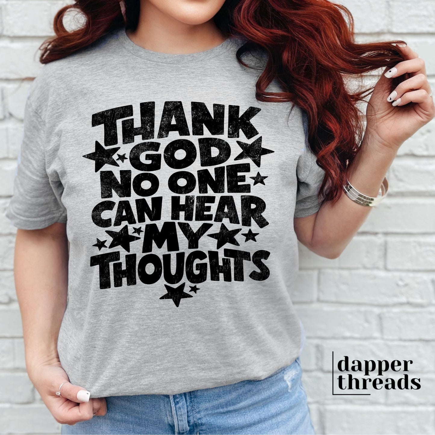 Thank God No One Can Hear My Thoughts Tee