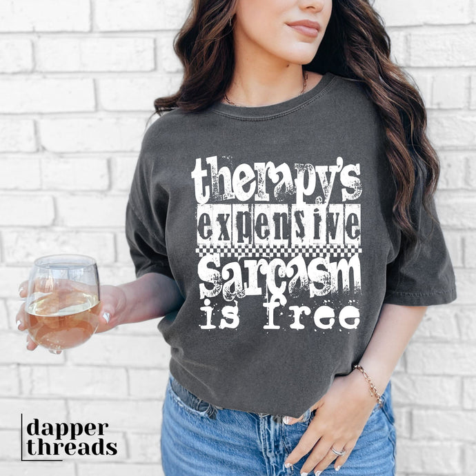 Therapy's Expensive Sarcasm Is Free Tee