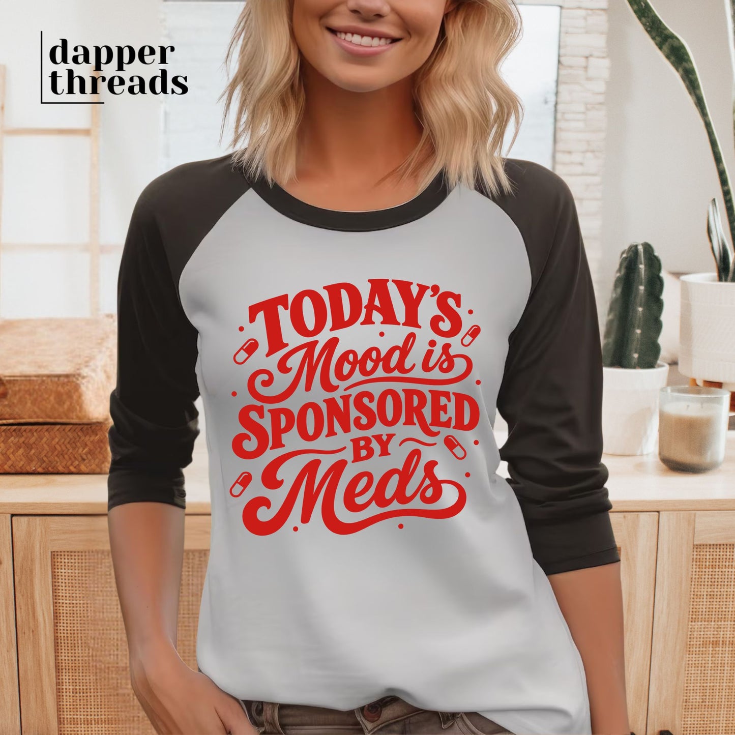 Today's Mood Is Sponsored By Meds Three-Quarter Sleeve Tee