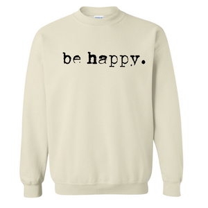 Be Happy Typo Sweatshirt