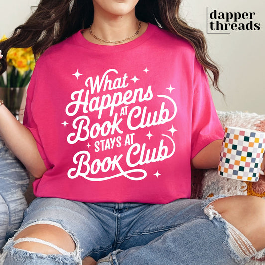What Happens At Book Club Stays At Book Club Tee