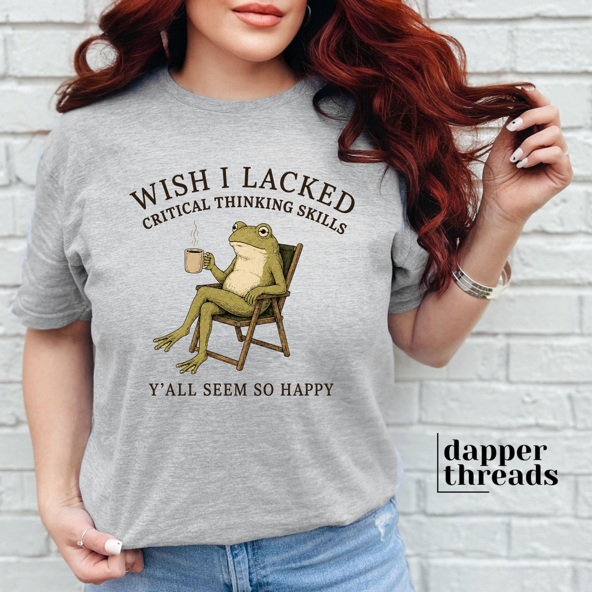 Wish I Lacked Critical Thinking Skills Tee