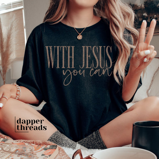 With Jesus You Can Tee